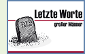 Letzte Worte gro�er M�nner